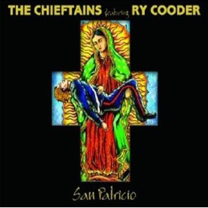 Album cover for San Patricio by The Chieftains, featuring Ry Cooder